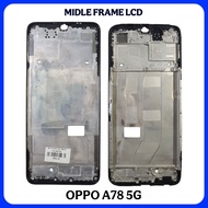 Middle frame lcd oppo A78 5G