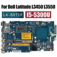 Cho Dell Latitude l3450 l3550 máy tính xách tay bo mạch chủ LA-B071P i3 i5 4/5th Gen 019xxt 01wx80 0