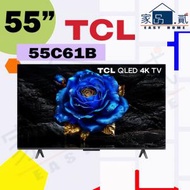 55" 吋 C61B 4K QLED Google TV 55C61B TCL