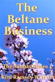 The Beltane Business: The Sabbat Series 4