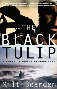 The Black Tulip : A Novel of War in Afghanistan by Milt Bearden (US edition, paperback)