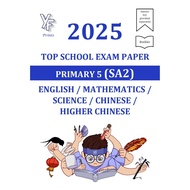 2025 Primary 5 SA2 Top Schools Exam Paper English/Maths/Science/Chinese/Higher Chinese P5