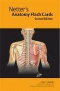 Netter's Anatomy Flash Cards: With STUDENT CONSULT Online Access (Netter Basic Science) by John T. H