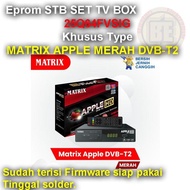 Ic Eprom Firmware STB SET TV BOX MATRIX APPLE MERAH DVB-T2