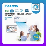 (WI-FI) DAIKIN 1.0 / 1.5HP R32 FTV-P Series Wall Mounted Non-Inverter (FREE Daikin Uniform).