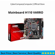 MAINBOARD H110 VARRO - MOTHERBOARD H110 VARRO SOCKET LGA1151 SUPPORT NVME Sata 3.0 DDR4 GEN 6 - MOBO