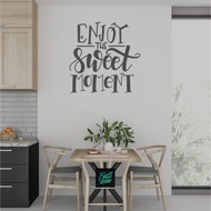 Cutting Sticker Quote Dining Room – Enjoy The Sweet Moment | QD-11 Home Vinyl Wall Stickers