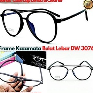 Frame Kacamata Pria Wanita Round Bulat Lebar DW 3076 Bisa Dengan Lensa Normal Minus Baca Progresif A