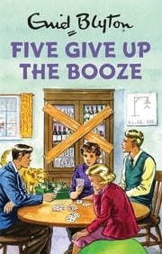 Five Give Up the Booze Bruno Vincent