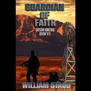 Guardian of Faith William Staub