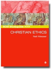 SCM Studyguide: Christian Ethics Messer