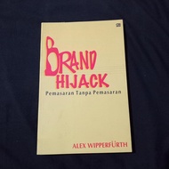Hijack Brand - Marketing without Marketing - Alex Wipperfurth