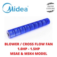 1.0HP-1.5HP MIDEA ORIGINAL BLOWER / CROSS FLOW FAN - MSAE-10CRN1 / MSAE-13CRN1 / MSK4-09CRN1 / MSK4-