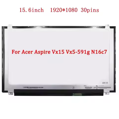 15.6INCH LCD Screen For Acer Aspire VX15 VX5-591G N16C7 LCD Screen Matrix for Laptop 30 PIN FHD 1920