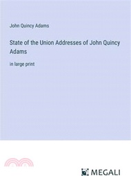 116622.State of the Union Addresses of John Quincy Adams: in large print