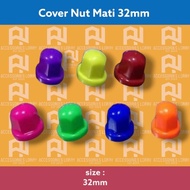 Cover Nut Mati 32mm Lorry Trelar