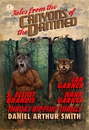 Tales from the Canyons of the Damned: No. 7 Daniel Arthur Smith