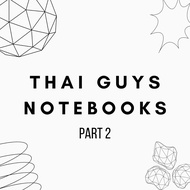 THAI GUYS NOTEBOOK (PART 2)