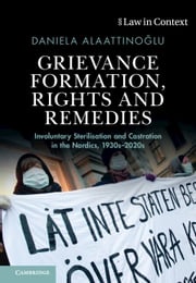 Grievance Formation, Rights and Remedies Daniela Alaattinoğlu
