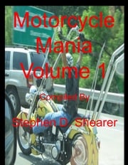 Motorcycle Mania Volume 1 Stephen Shearer