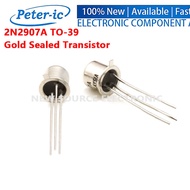 (2-10pcs) 2N2907A TO-39 Gold Sealed Transistor