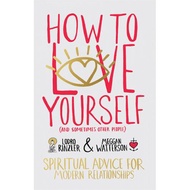 how to love yourself and sometimes other people spiritual advice for modern relationships Rinzler, L