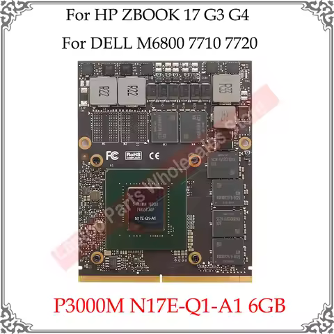 Original P3000M P3000 Video Card N17E-Q1-A1 6GB For HP ZBOOK 17 G3 G4 For DELL M6800 7710 7720 Graph