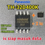 Panasonic TH-32D400K IC EEPROM / BIOS / FIRMWARE 25Q128 + 24C64 TH32D400 TH32D400K TH-32D400