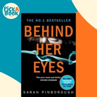 Behind Her Eyes: The Sunday Times #1 Best Selling Psychological Thriller
