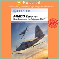 A6M2/3 Zero-sen - New Guinea and the Solomons 1942 by Gareth Hector (UK edition, paperback)
