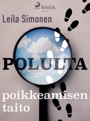 Polulta poikkeamisen taito Leila Simonen