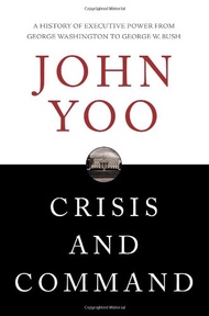 Crisis and Command: A History of Executive Power from George Washington to George W. Bush Crisis and