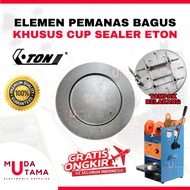 MESIN ETON Cup Sealer Machine Heating Element - ETON Cup Sealer Element - ETON Cup Sealer Heater Ele