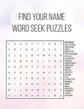 Find Your Name Word Seek Puzzles: 100 Large Print Word Search Puzzle Book With Solutions For Adults 