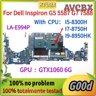 AVCBX CN-0TM9WY 0TM9WY TM9WY TM9WY.For Dell Inspiron G5 5587 G7 7588 Laptop Motherboard.With I5 I7 I9 CPU.GTX1060 6G GPU.LA-E994P SIOPQ