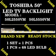 50L2550VM 50l2550VT 50L5550VM TOSHIBA 50" LED TV BACKLIGHT(LAMP TV) TOSHIBA 50 INCH LED TV 50l2550 50l5550 V500H1-ME1-TLEM9