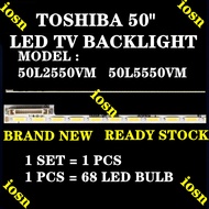 50L2550VM 50l2550VT 50L5550VM TOSHIBA 50" LED TV BACKLIGHT(LAMP TV) TOSHIBA 50 INCH LED TV 50l2550 5