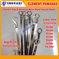 MESIN Hand Sealer Press Machine Heating Wire Plate 2mm Width FS-200 FS-300 FS-400 FS-500 FS-600 FS-8