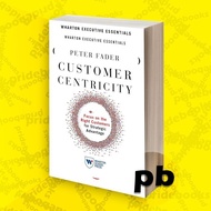 Customer Centricity the Right Customer for Strategic Advantage