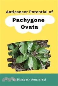 Anticancer Potential of Pachygone Ovata