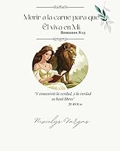 Morir a la carne para que Él viva en Mi “Romanos 8:13”: "Y conoceréis la verdad ,y la verdad os hará