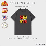 Just Be Cool T Shirt Baju Unisex Premium Cotton Baju Men Women Baju Lelaki Baju Perempuan