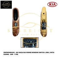 KIA NAZA RIA POWER WINDOW SWITCH ( ORG ) WITH CASING - SUB - 7 PIN