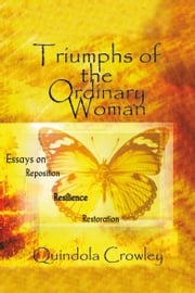 Triumphs of the Ordinary Woman Quindola Crowley