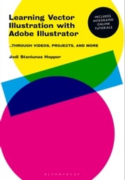 Learning Vector Illustration with Adobe Illustrator Ms Jodi Staniunas Hopper