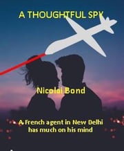 A Thoughtful Spy Nicolai Bond