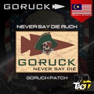 GORUCK Patch - Never Say Die Ruck - Original