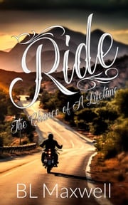 Ride: The Chance of A Lifetime BL Maxwell