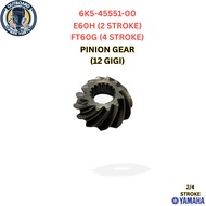 6K5-45551-00 PINION GEAR (12 GIGI) UNTUK YAMAHA OUTBOARD (GEAR BOX) ENJIN 2/4-STROKE E60H / FT60G