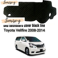 sunriseg Toyota vellfiRe 2008-2014 alphaRd dashboaRd coveR black line non slip mat